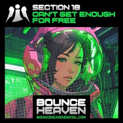 SECTION 18 - Can't Get Enough For Free ''' RELEASED BOUNCE HEAVEN 26th JULY ###
