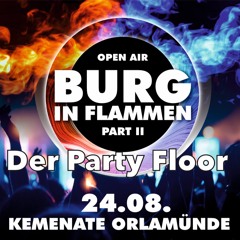 Burg in Flammen Part 2 Der Party Floor DJ Gee-K/Marc M. & Dave Flava/ MDMA