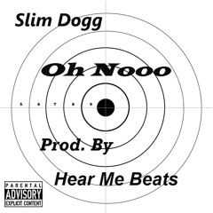 Oh Nooo (Prod. By Hear Me Beats)