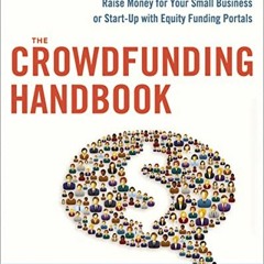 ✔️ Read The Crowdfunding Handbook: Raise Money for Your Small Business or Start-Up with Equity F
