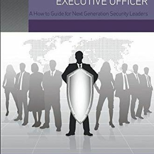 📂 [View] PDF EBOOK EPUB KINDLE Becoming a Global Chief Security Executive Officer: A How to Guide