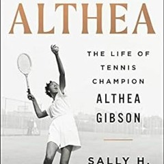 [download] pdf Althea: The Life of Tennis Champion Althea Gibson
