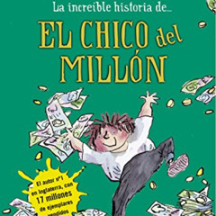 [Get] PDF 📃 La increíble historia de... El chico del millón (Spanish Edition) by  Da