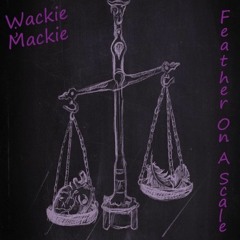Mackie - Feather On A Scale (Prod: Kampsy)