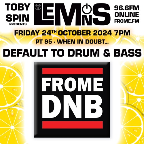 Lemons - Pt 095 - Default to DnB