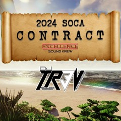 2024 Soca Contract - Live Mix by DJ Tr3v (Kes, Mical Teja, Kerwin Du Bois, Patrice, GBM, etc.)