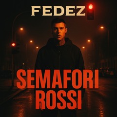 Fedez - Semafori Rossi