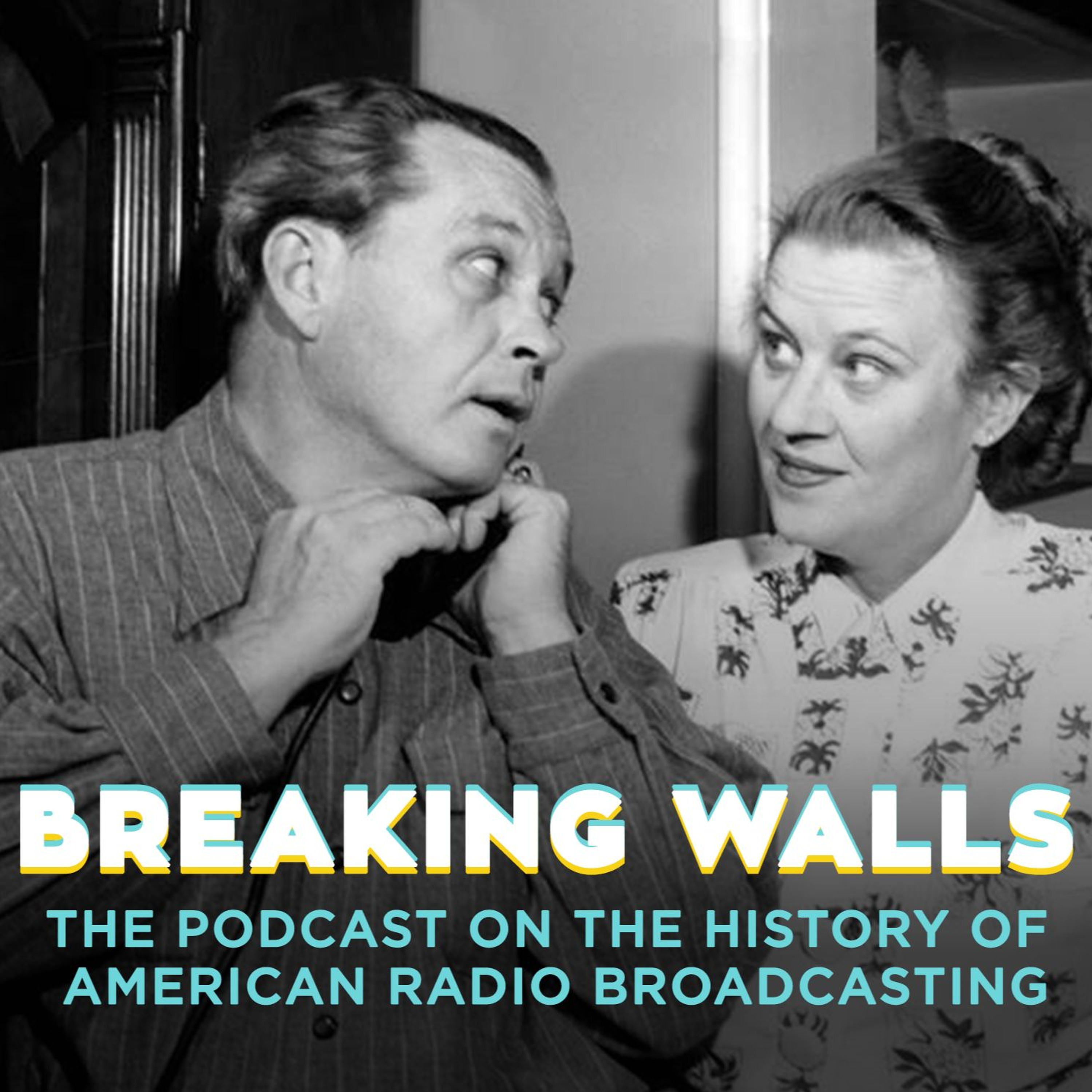 Breaking Walls: The Podcast on the History of American Network Radio Broadcasting