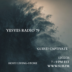 YESYES Radio 6 year anniversary Ep 79 feat Captivate