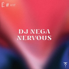 Tantše #037 — DJ Nega Nervous