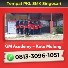 Hubungi 0813-3096-1051, Program Magang SMK Singosari