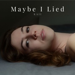 kaii - Maybe I Lied