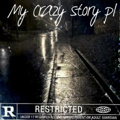 my crazy story p1