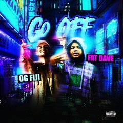 Go OFF (feat. Fat Dave)