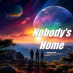 Nobody's Home 🎵