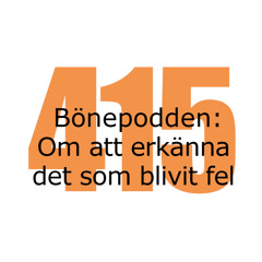 Bönepodden avsnitt 415 - Om att erkänna det som blivit fel