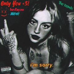 JOE4X! - Only You <3! [Remix](Ft. Luvfayzo)
