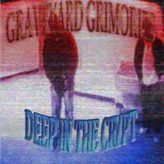 GRAVEYARD GRIMORIES - DEEP IN THE CRYPT (VOL. 1)