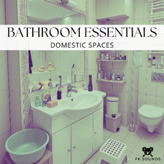 FK Sounds - Bathroom Essentials