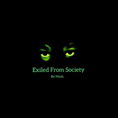 Exiled From Society