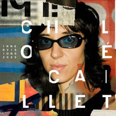 INNERVISIONS ÜBERALL w/ CHLOÉ CAILLET 210225