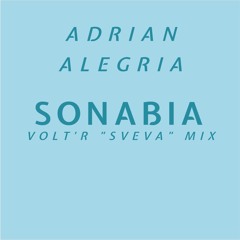 Adrian Alegria - Sonabia (Volt'R "Sveva"Mix)
