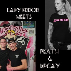 Lady Error Meets Death & Decay