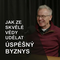 Z vědecké laboratoře do byznysu: Proč to v ČR nejde rychleji? Vysvětluje profesor Martin Fusek