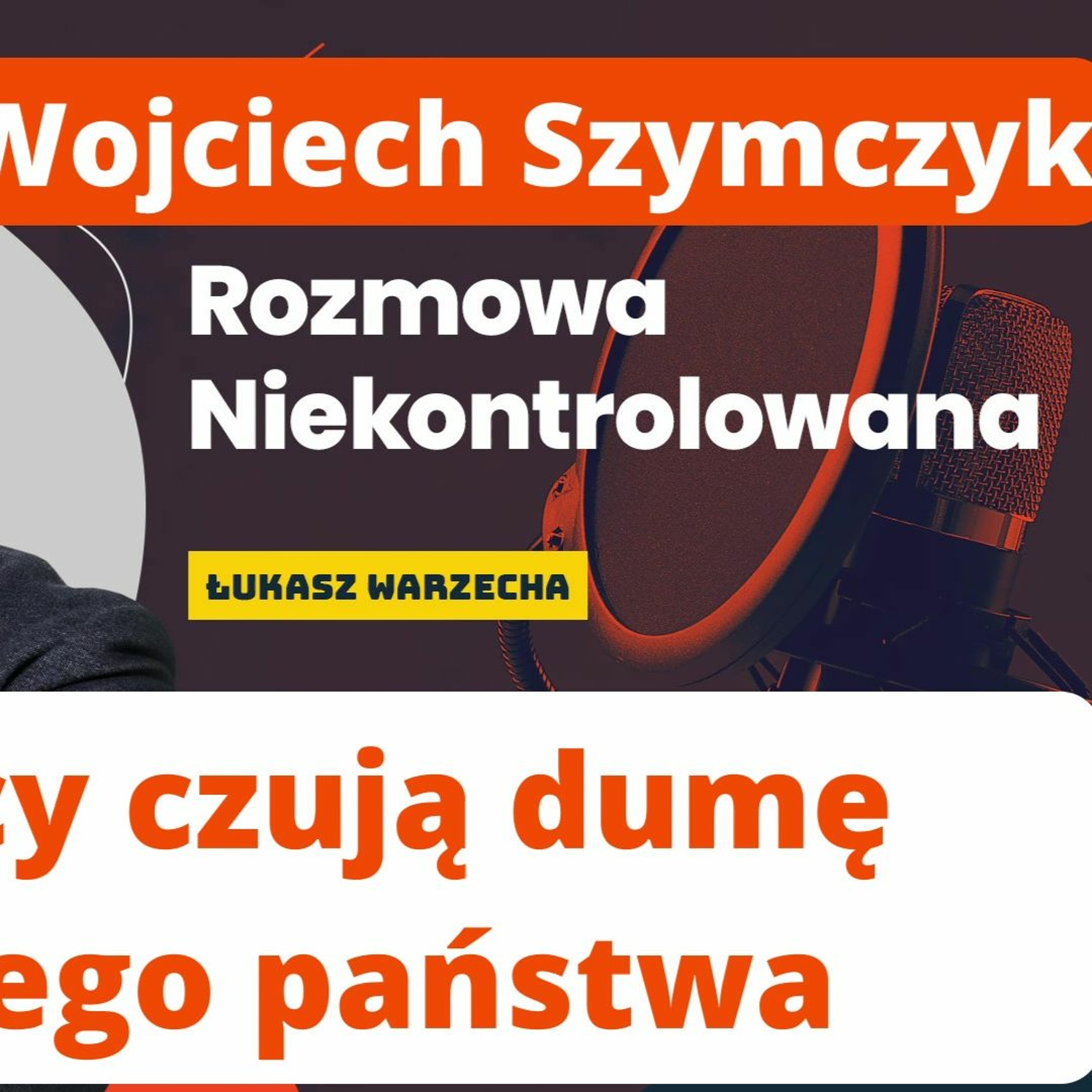 Chińczycy są dumni z Chin. Wojciech Szymczyk w „Rozmowie Niekontrolowanej” episode artwork