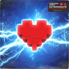 Pegboard Nerds - Exterminate (Architekt Remix)