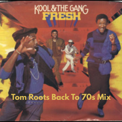 Kool & The Gang - Fresh ( Tom Roots Back To 70s Mix) FREEDOWNLOAD