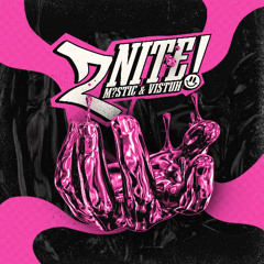 M?STIC & VISTUH - 2NITE!