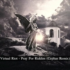 Virtual Riot - Pray For Riddim (Cephas Remix)