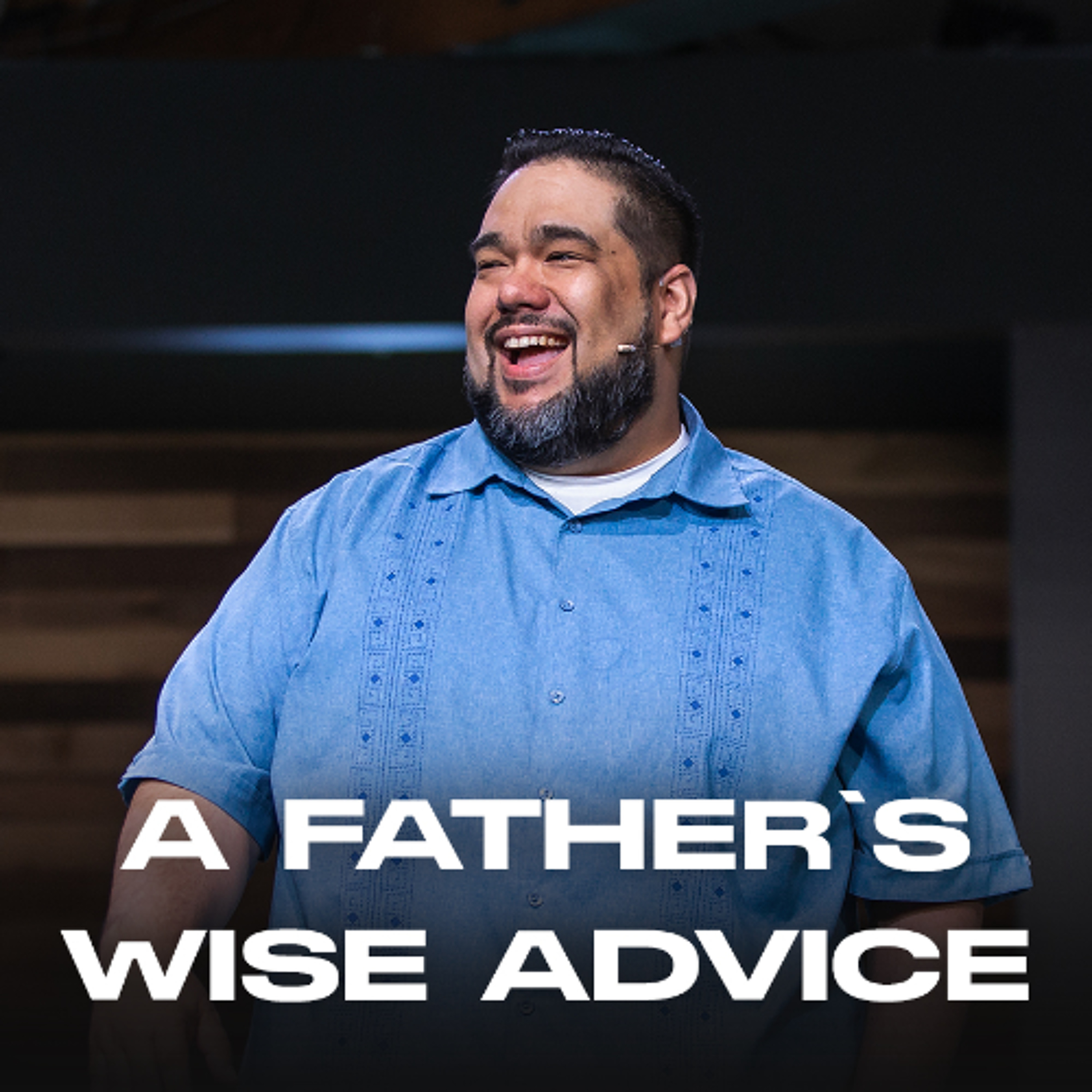"A Father's Wise Advice" with Pastor Joey Silva (Father's Day 2026) episode artwork
