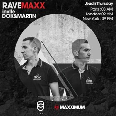 RAVEMAXX Show With Maxximum Radio By Dok & Martin