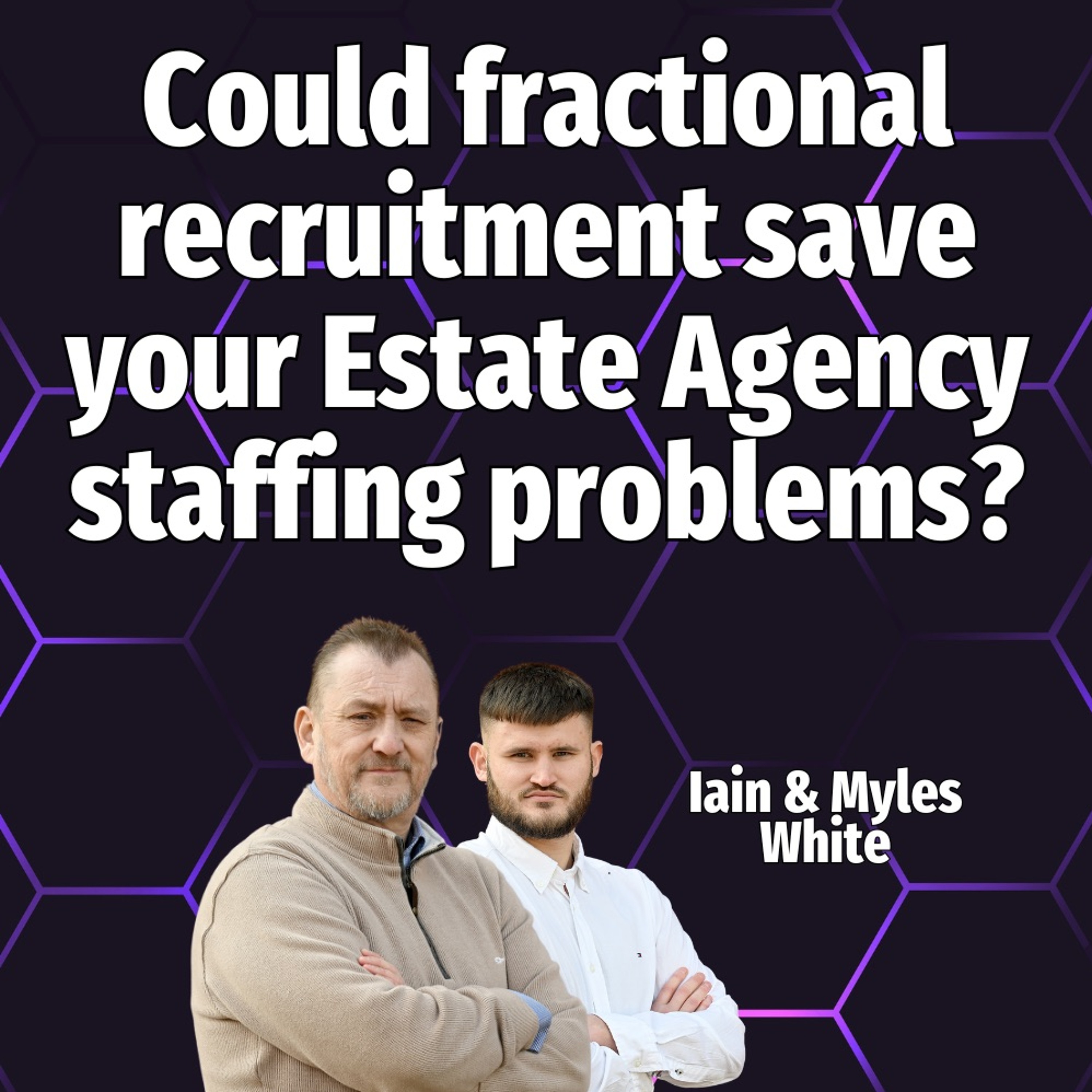 Could Fractional Recruitment Save Your Estate Agency Staffing Problems? - Ep. 2211 episode artwork
