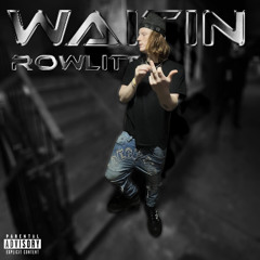 Rowlitt - WAITIN