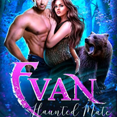 [Download] KINDLE ✏️ Evan: Hunted Mate : A Fated Mate Shifter Romance (Bear Heroes Bo