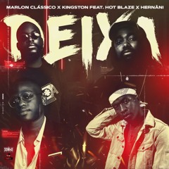 Deixa (Feat. Hot Blaze X Hernani)