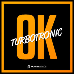 Turbotronic - OK (Extended Mix)