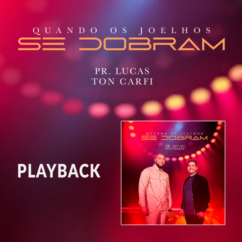 Quando os Joelhos se Dobram (Playback)