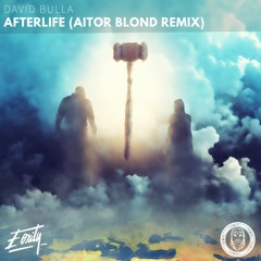 David Bulla - Afterlife (Aitor Blond Remix) [Eonity Exclusive]