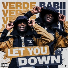 Verde Babii - Let You Down [Thizzler Exclusive]