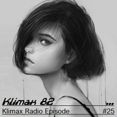 Klimax Radio Episode #25 Beauty Awakening [Nora En Pure, Yotto, Solomun, CamelPhat & more...]