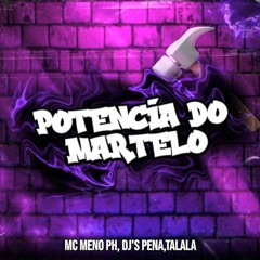 Potência do Martelo - dj Pena