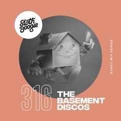 SlothBoogie Guestmix #316 - The Basement Discos