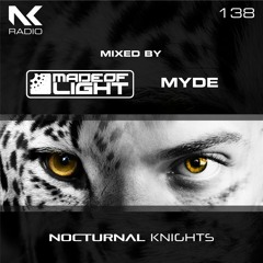 Nocturnal Knights Radio 138  Made Of Light & Myde