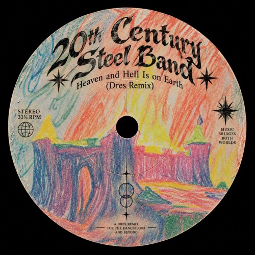 Stream 20th Century Steel Band - Heaven and Hell Is on Earth (Dres