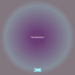 “RICHNFAMUS”