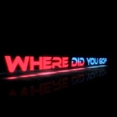 where did you go? (prod+ Fraxille)